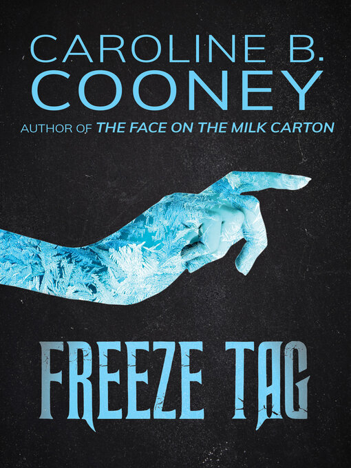 Title details for Freeze Tag by Caroline B. Cooney - Available